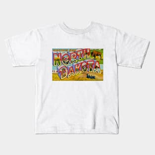 Greetings from North Dakota - Vintage Large Letter Postcard Kids T-Shirt